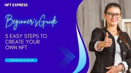 5-Easy-Steps-To-Create-Your-Own-NFT