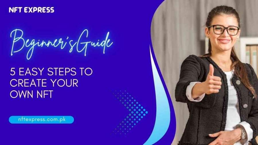 5-Easy-Steps-To-Create-Your-Own-NFT