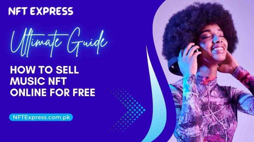 How-To-Sell-Music-NFT-Online-For-Free