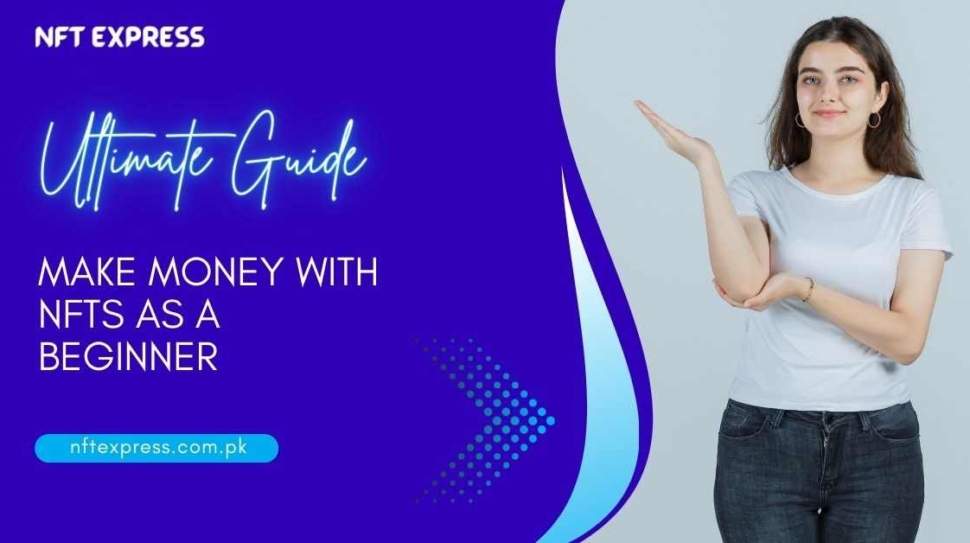 Make-Money-With-NFTs-As-A-Beginner