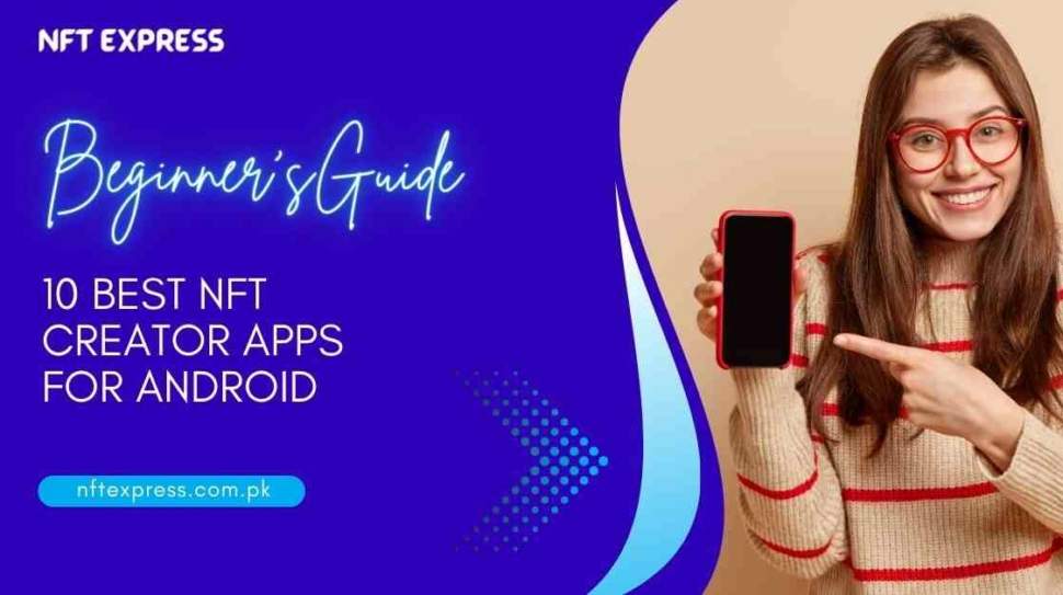 Best-NFT-Creator-Apps-For-Android