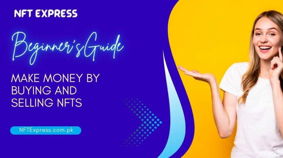 Make-Money-By-Buying-And-Selling-NFTs-[NFT-Trading]