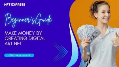 Make-Money-By-Creating-Digital-Art-NFT