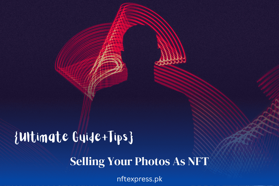 Make-Money-By-Selling-Your-Photos-As-NFT Make-Money-By-Selling-Your-Photos-As-NFT