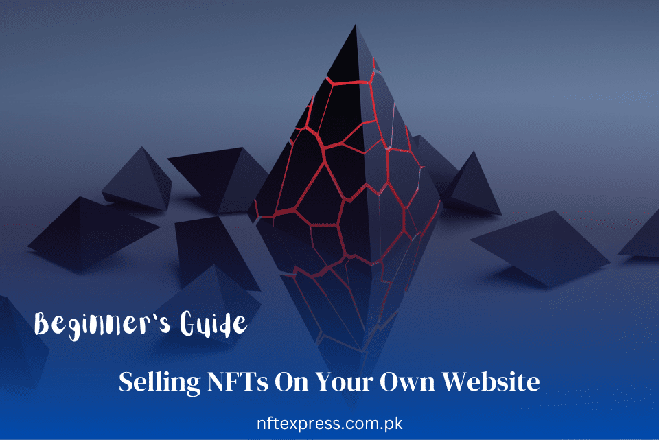 Selling-NFTs-On-Your-Own-Website Selling-NFTs-On-Your-Own-Website